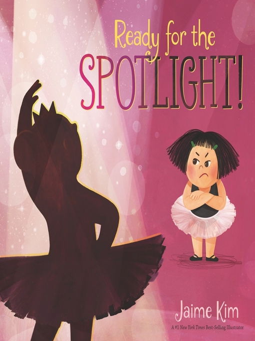 Title details for Ready for the Spotlight! by Jaime Kim - Available